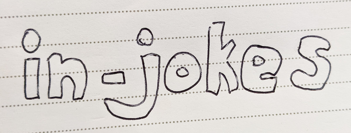 in-jokes